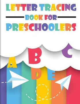 portada Letter Tracing Book for Preschoolers: letter tracing preschool, letter tracing, letter tracing kid 3-5, letter tracing preschool, letter tracing workb