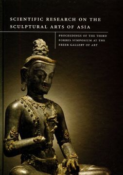 portada Scientific Research on the Sculptural Arts of Asia: Proceedings of the Thrid Forbes Symposium at the Freer Gallery of art 