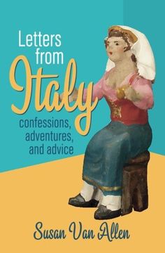 portada letters from italy: confessions, adventures, and advice (in English)