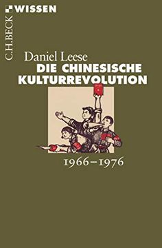 portada Die Chinesische Kulturrevolution: 1966-1976 (Beck'sche Reihe) (en Alemán)