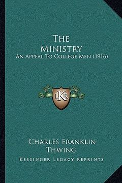 portada the ministry: an appeal to college men (1916)