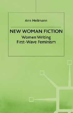 portada new woman fiction: women writing first-wave feminism (en Inglés)