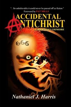 portada Accidental Antichrist: A Survivor's Grimoire (en Inglés)