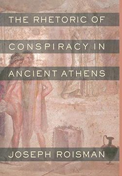 portada The Rhetoric of Conspiracy in Ancient Athens (en Inglés)
