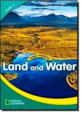 portada World Windows 3 (Social Studies): Land and Water: Student Book: Content Literacy, Nonfiction Reading, Language & Literacy (World Windows, Level 3) (en Inglés)