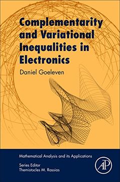 portada Complementarity and Variational Inequalities in Electronics (Mathematical Analysis and its Applications)