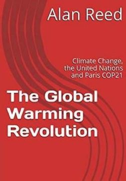 portada The Global Warming Revolution: Climate Change, the United Nations and Paris COP21 (en Inglés)