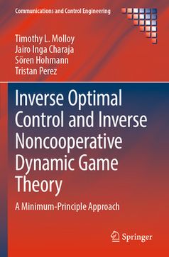 portada Inverse Optimal Control and Inverse Noncooperative Dynamic Game Theory: A Minimum-Principle Approach (en Inglés)