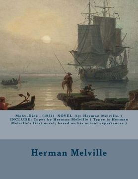 portada Moby-Dick . (1851)  NOVEL  by: Herman Melville. ( INCLUDE: Typee by Herman Melville ( Typee is Herman Melville's first novel, based on his actual experiences )