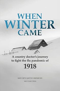 portada When Winter Came: A Country Doctor'S Journey to Fight the flu Pandemic of 1918 