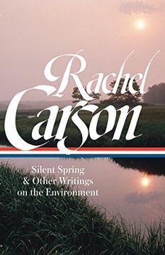 portada Rachel Carson: Silent Spring & Other Writings on the Environment (Loa #307) (Library of America) (en Inglés)
