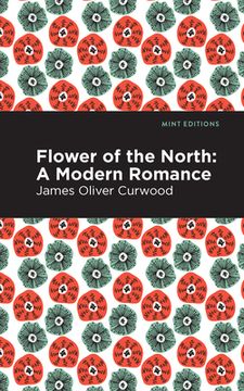 portada Flower of the North: A Modern Romance (Mint Editions) (en Inglés)