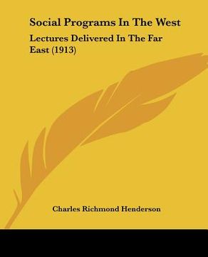 portada social programs in the west: lectures delivered in the far east (1913) (in English)