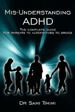 portada mis-understanding adhd: the complete guide for parents to alternatives to drugs