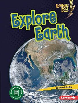 portada Explore Earth (Lightning Bolt Books Planet Explorer) (en Inglés)