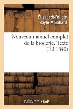 portada Nouveau Manuel Complet de la Broderie. Texte Vol.1 (en Francés)