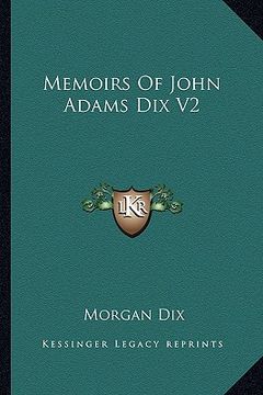portada memoirs of john adams dix v2 (in English)