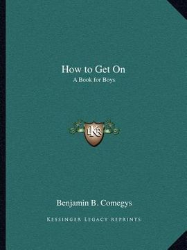 portada how to get on: a book for boys (in English)
