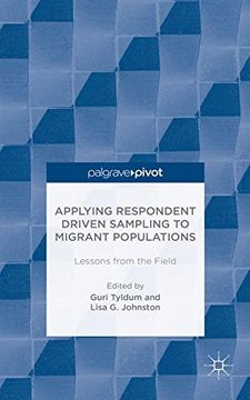 portada Applying Respondent Driven Sampling to Migrant Populations: Lessons From the Field (Palgrave Pivot) (en Inglés)