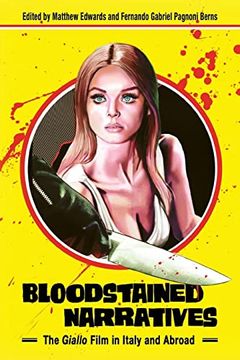 portada Bloodstained Narratives: The Giallo Film in Italy and Abroad (Horror and Monstrosity Studies Series) (en Inglés)