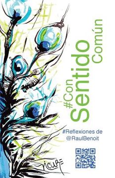 portada #ConSentidoComún: #Reflexiones de @RaulBenoit (in Spanish)