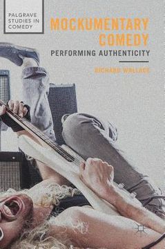 portada Mockumentary Comedy: Performing Authenticity (in English)