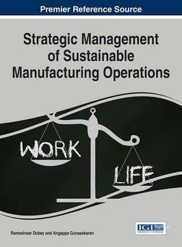 portada Strategic Management of Sustainable Manufacturing Operations (Advances in Logistics, Operations, and Management Science)
