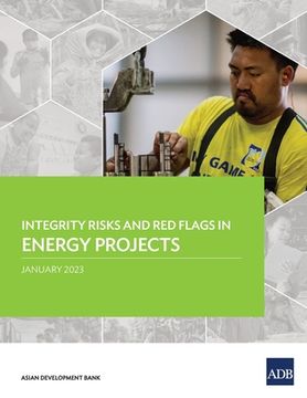 portada Integrity Risks and Red Flags in Energy Projects (en Inglés)