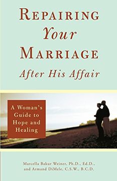 portada Repairing Your Marriage After his Affair: A Woman's Guide to Hope and Healing 