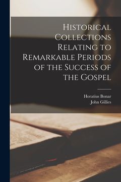 portada Historical Collections Relating to Remarkable Periods of the Success of the Gospel