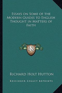 portada essays on some of the modern guides to english thought in matters of faith (en Inglés)