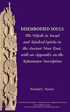 portada Disembodied Souls: The Nefesh in Israel and Kindred Spirits in the Ancient Near East, With an Appendix on the Katumuwa Inscription (Ancient Near East Monographs) (en Inglés)