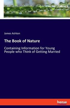 portada The Book of Nature: Containing Information for Young People who Think of Getting Married (en Inglés)