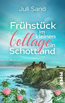 portada Frühstück im Kleinen Cottage in Schottland (Bright Blossom Cottage 1): Roman | Liebesroman mit Feelgood-Flair in den Highlands (en Alemán)