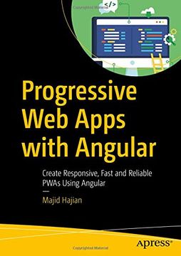 portada Progressive web Apps With Angular: Create Responsive, Fast and Reliable Pwas Using Angular (en Inglés)