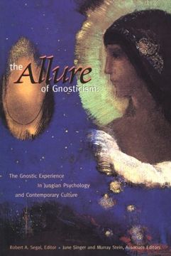 portada The Allure of Gnosticism: The Gnostic Experience in Jungian Philosophy and Contemporary Culture 