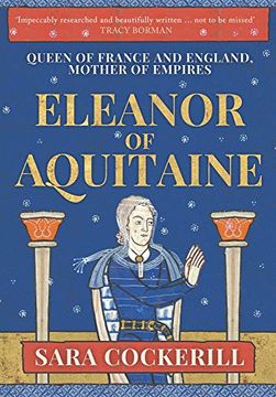 portada Eleanor of Aquitaine: Queen of France and England, Mother of Empires (en Inglés)