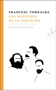 portada Los Maestros de la Sospecha: Marx, Nietzsche, Freud