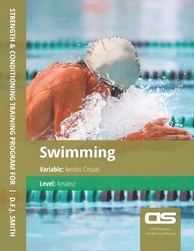 portada DS Performance - Strength & Conditioning Training Program for Swimming, Aerobic Circuits, Amateur (en Inglés)