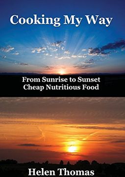 portada Cooking My Way: From sunrise to sunset - cheap nutritious foods