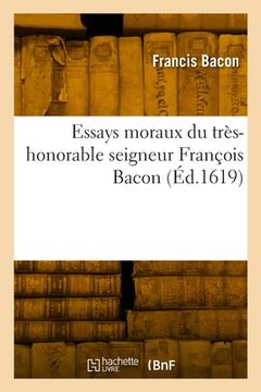 portada Essays moraux du très-honorable seigneur François Bacon (en Francés)