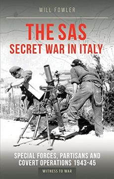 portada The sas Secret war in Italy: Special Forces, Partisans and Covert Operations 1935-1945 (en Inglés)