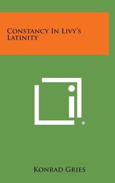 portada Constancy in Livy's Latinity (in English)