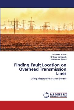 portada Finding Fault Location on Overhead Transmission Lines (en Inglés)