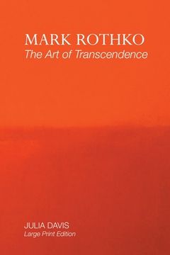 portada Mark Rothko: The Art of Transcendence: Large Print Edition (en Inglés)