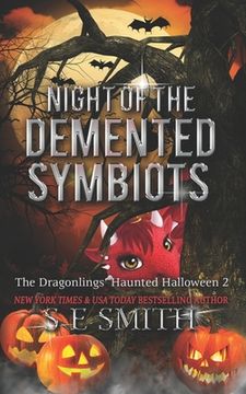 portada Night of the Demented Symbiots: The Dragonlings' Haunted Halloween 2: Science Fiction Romance (en Inglés)