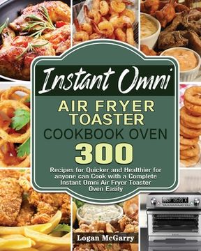 portada Instant Omni Air Fryer Toaster Cookbook Oven (en Inglés)
