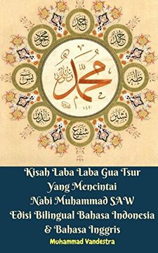 portada Kisah Laba Laba gua Tsur Yang Mencintai Nabi Muhammad saw Edisi Bilingual Bahasa Indonesia & Bahasa Inggris 