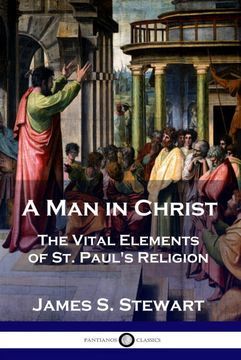 portada A man in Christ: The Vital Elements of st. Paul'S Religion (en Inglés)