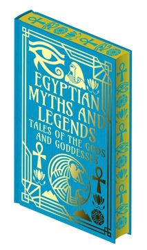 Egyptian Myths and Legends. Tales of the Gods and Goddesses